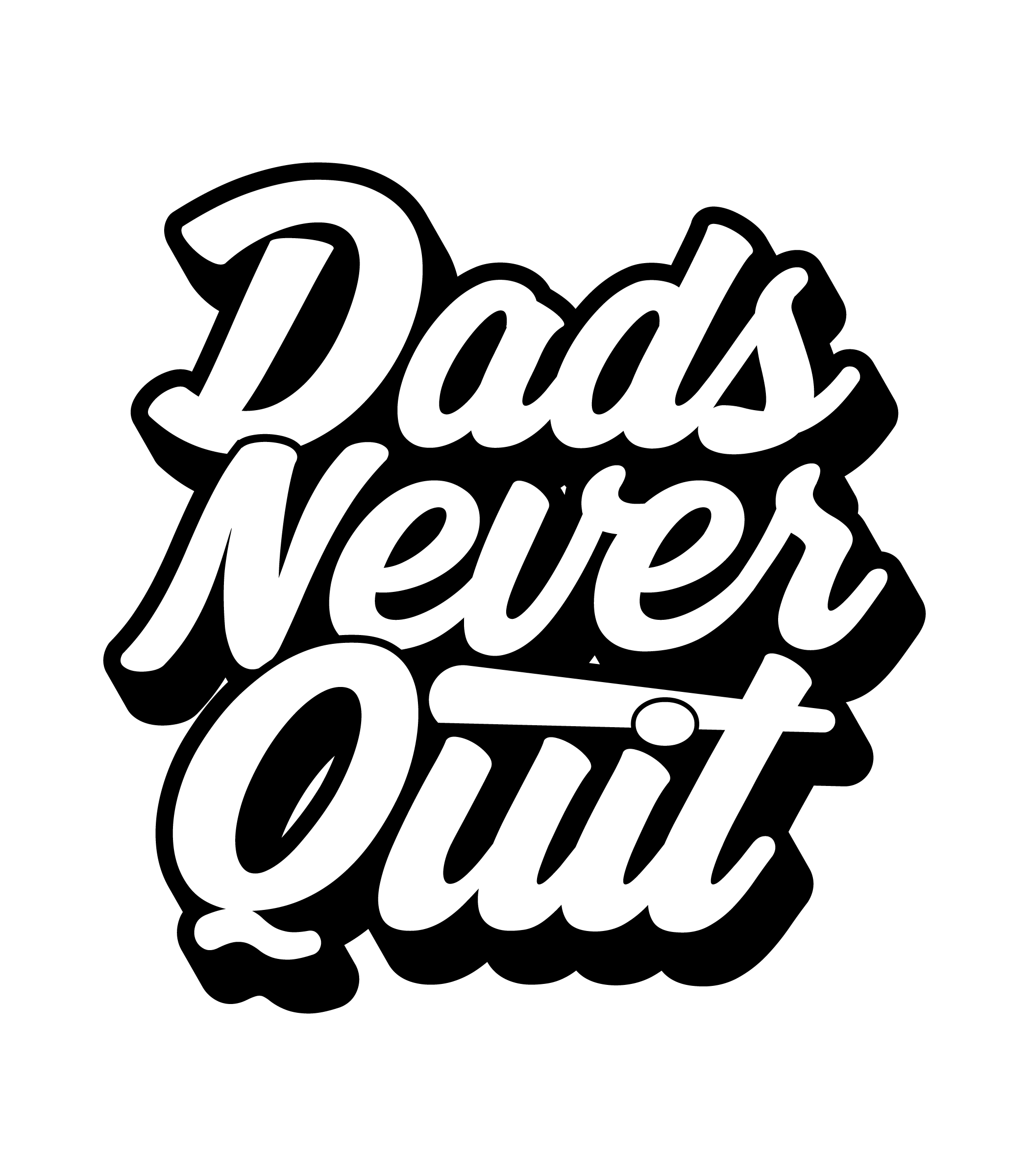Dads Never Quit